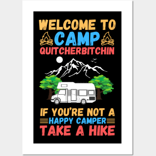Welcome to Camp Quitcherbitchin If You’re Not A Happy Camper Take A Hike, Funny Camping Gift Posters and Art